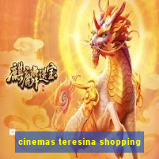 cinemas teresina shopping